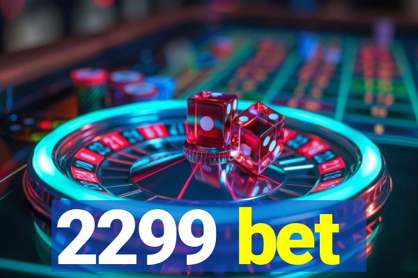 2299 bet